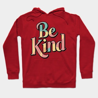 Be Kind Hoodie